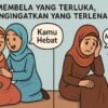 Membela yang Terluka, Mengingatkan yang Terlena