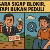 Negara Sigap Blokir, Tapi Bukan Peduli