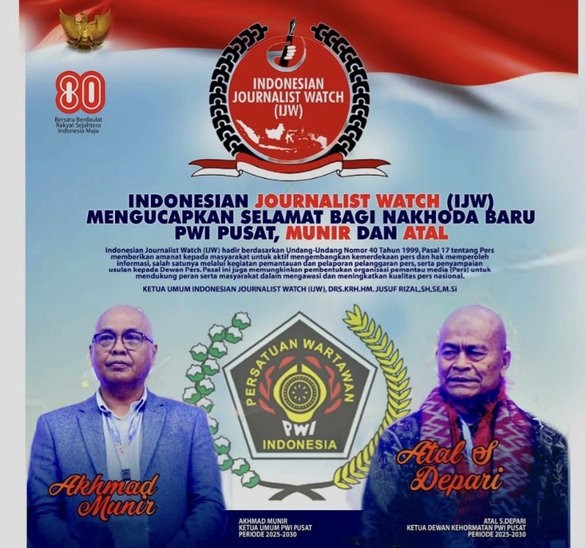 Indonesian Journalist Watch Awasi dan Ucapkan Selamat Nahkoda Baru PWI Pusat Munir-Atal